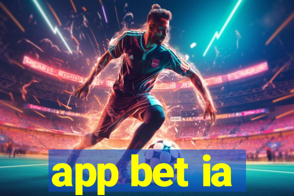 app bet ia